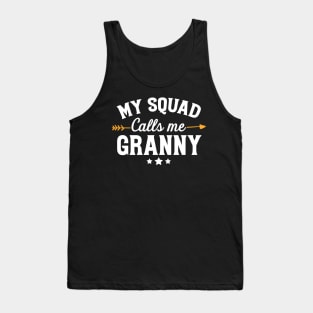 My squad calls me granny Tank Top